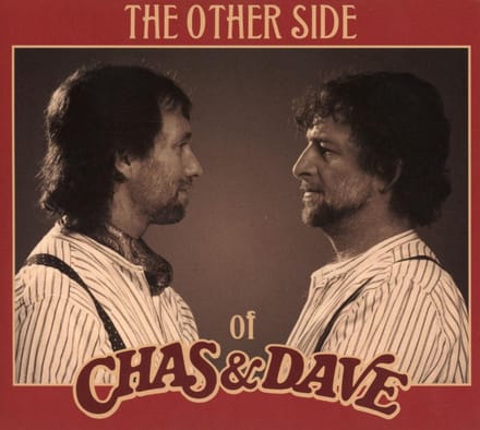 Other Side Of - Chas & Dave