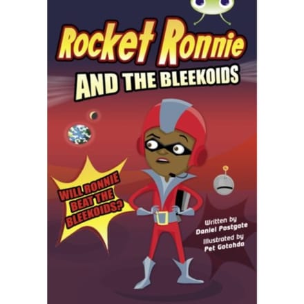Bug Club Independent Fiction Year 4 Rocket Ronnie And The Bleekoids - Bug Club - Daniel Postgate