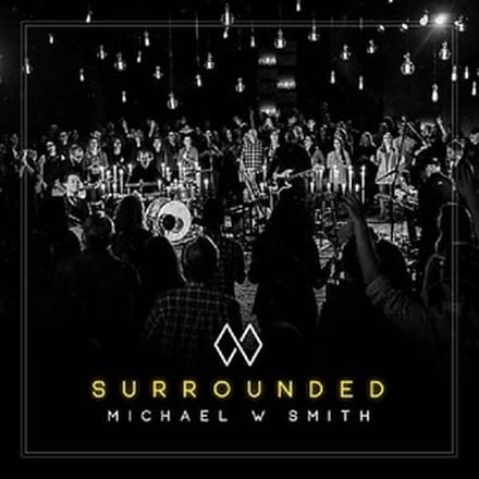Michael W. Smith - Surrounded (CD)