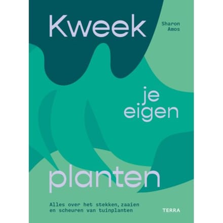 Kweek Je Eigen Planten - Sharon Amos