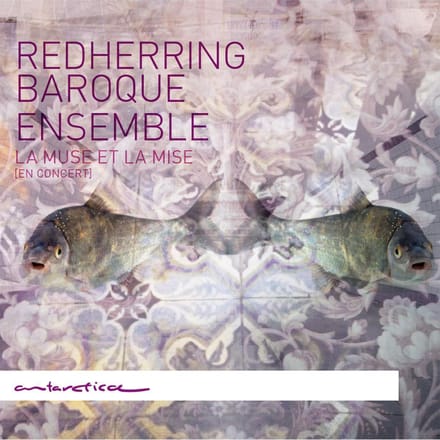 La Muse Et La Mise (En Concert) - Redherring Baroque Ensemble