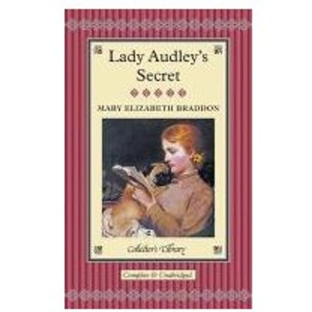 Lady Audley's Secret - Braddon, Mary Elizabeth