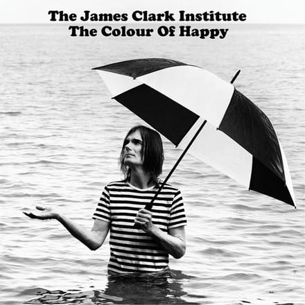 The James Clark Institute - The Colour Of Happy (CD)