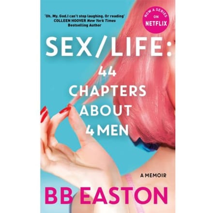 Sex/Life: 44 Chapters About 4 Men - BB Easton