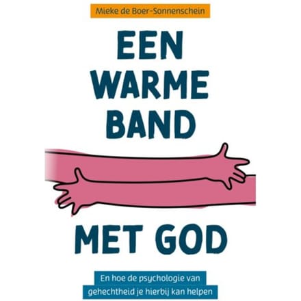 Een Warme Band Met God - Mieke de Boer-Sonnenschein