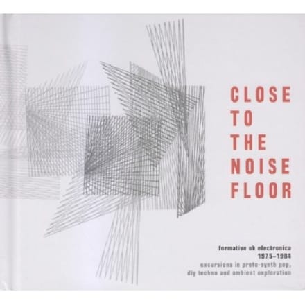 Close To The Noise Floor - Various