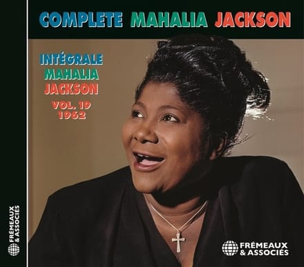 Mahalia Jackson - Complete Mahalia Jackson - Intégrale Mahalia Jackson Vol. 19 1962 (CD)