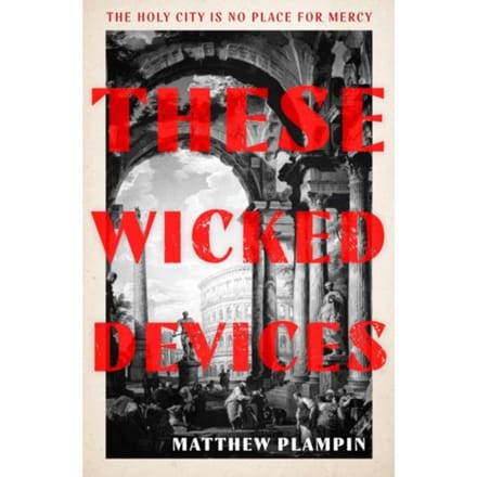 These Wicked Devices - Matthew Plampin