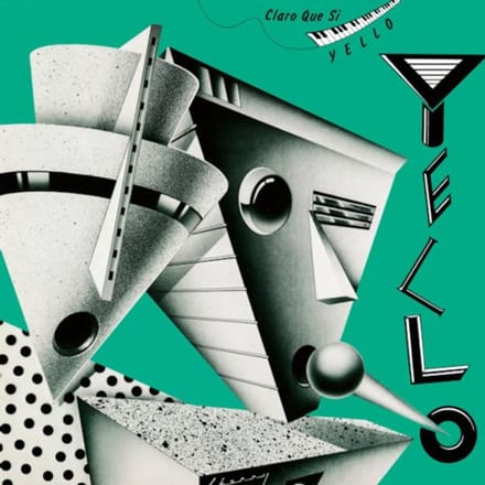 Claro Que Si - Yello