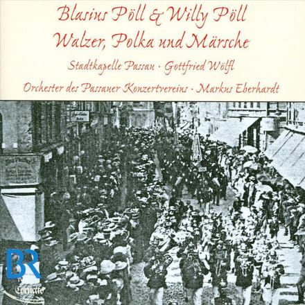 Blasius Pöll, Willy Pöll: Walzer, Polka und Märsche