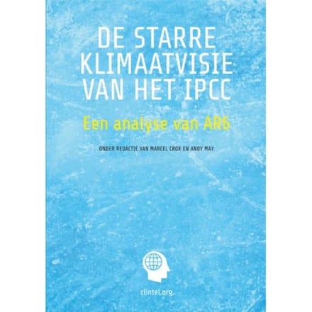 De Starre Klimaatvisie Van Het Ipcc - Marcel Crok / Andy May
