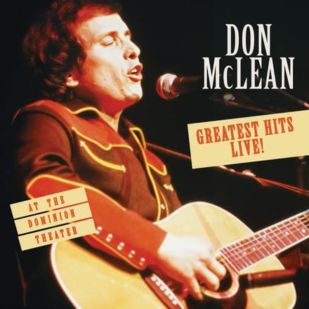 Greatest Hits Live! At The Dominion Theatre - Don Mclean