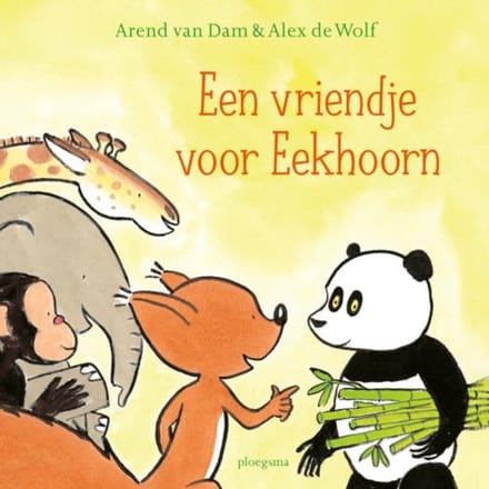 Een Vriendje Voor Eekhoorn - Eekhoorn - Arend van Dam