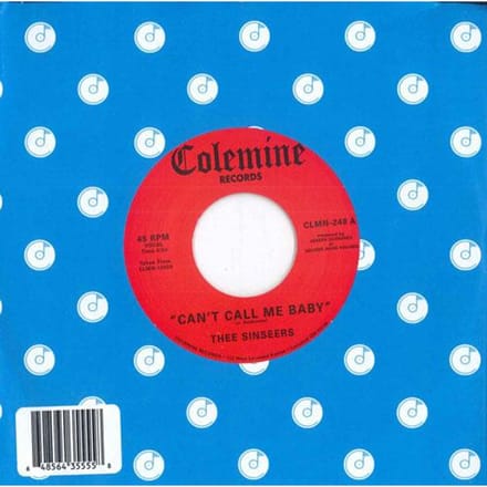 Thee Sinseers - Can't Call Me Baby (7" Single) (Coloured Vinyl)