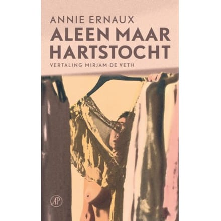 Alleen Maar Hartstocht - Annie Ernaux