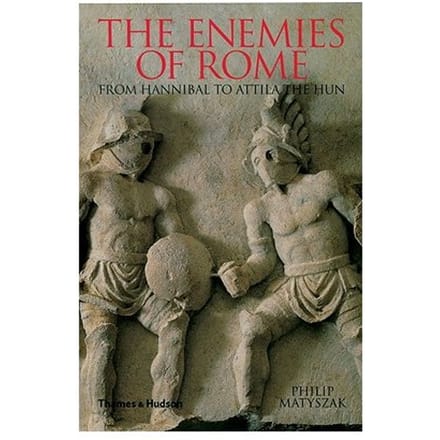 The Enemies Of Rome - Philip Matyszak