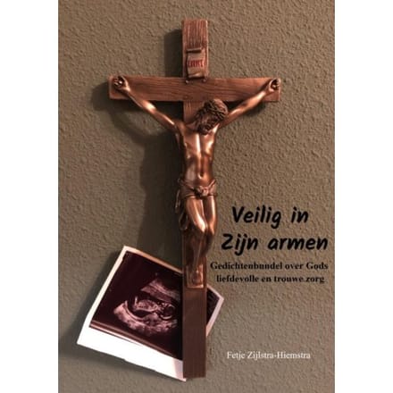 Veilig In Zijn Armen - Fetje Zijlstra-Hiemstra