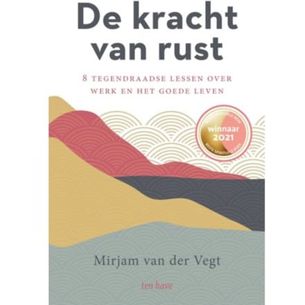 De Kracht Van Rust - Mirjam van der Vegt