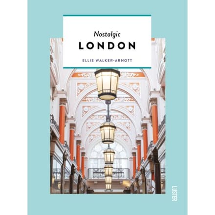Nostalgic London - Themed Hidden Secrets - Ellie Walker-Arnott