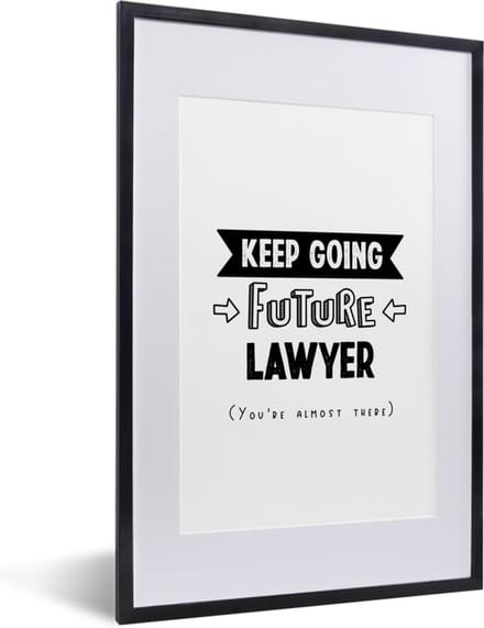 Fotolijst incl. Poster - Quote - Advocaat - Studeren - 40x60 cm - Posterlijst
