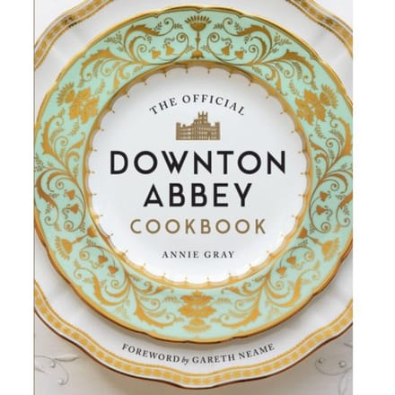 The Official Downton Abbey Cookbook - Annie Gray