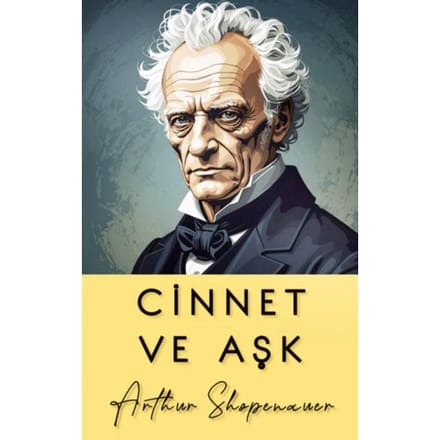 Cinnet Ve Aşk - Arthur Shopenauer