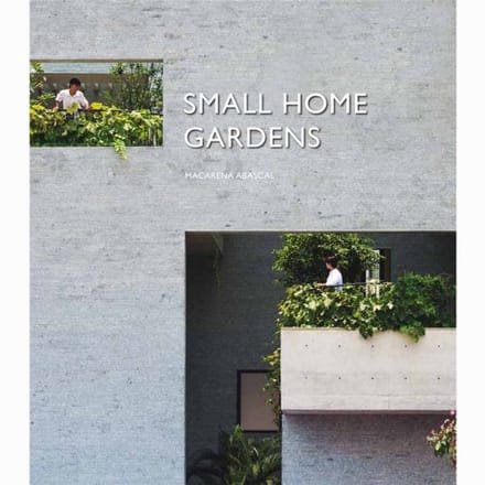Small Home Gardens - Macarena Abascal