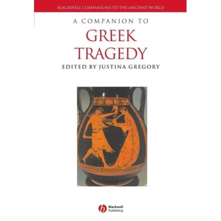 A Companion To Greek Tragedy - Justina Gregory