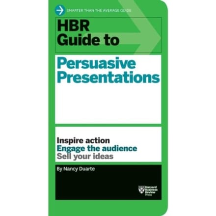 Hbr Guide To Persuasive Presentations (Hbr Guide Series) - Hbr Guide - Nancy Duarte