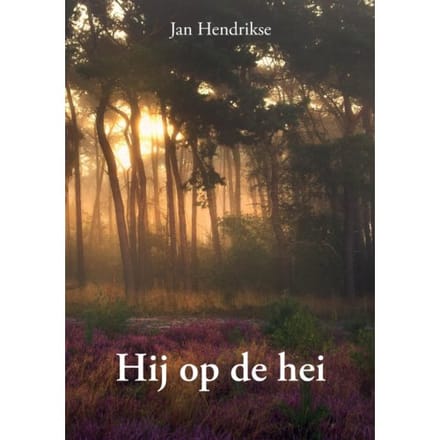 Hij Op De Hei - Jan Hendrikse