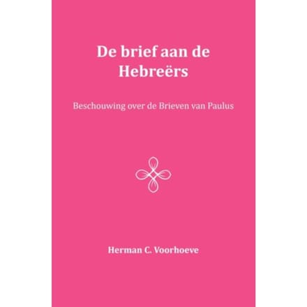 De Brief Aan De Hebreërs / Xiv - Herman C. Voorhoeve