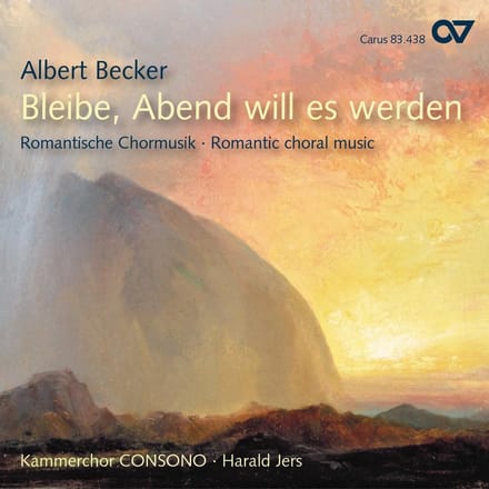 Kammerchor Consono - Becker: Bleibe, Abend Will Es Werden (CD)