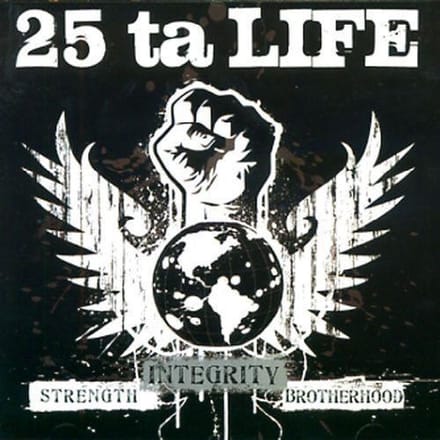 25 Ta Life - Strength Integrity Brotherhood (CD)