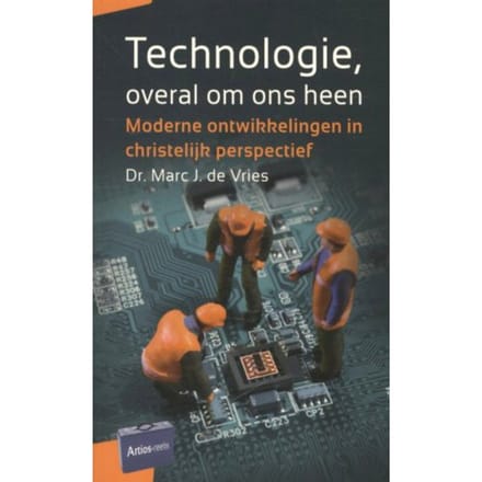Technologie, Overal Om Ons Heen - Marc J. de Vries