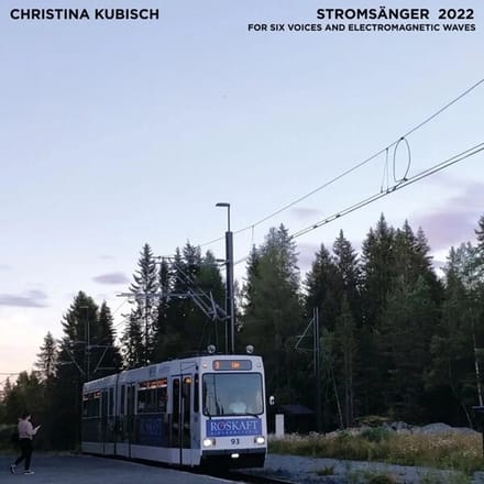 Christina Kubisch & Trondheim Voices - Stromsänger 2022: For Six Voices And Electromagnetic Waves (LP)