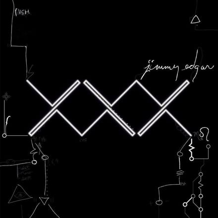 Xxx - Jimmy Edgar