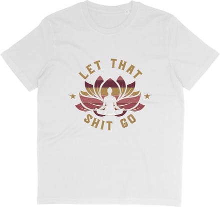 Grappig T Shirt met Yoga Print en Tekst: Let that Shit Go - Wit - Maat M