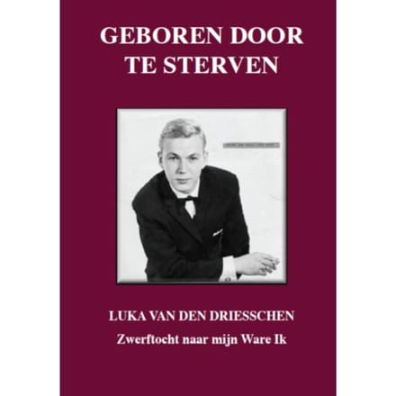 Geboren Door Te Sterven - Luka van den Driesschen