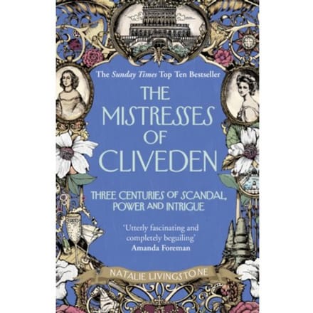 The Mistresses Of Cliveden - Natalie Livingstone