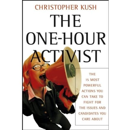 The One-Hour Activist - Christopher Kush