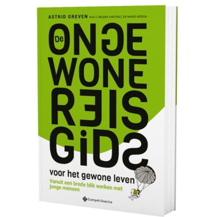 De Ongewone Reisgids Voor Het Gewone Leven - Astrid Greven