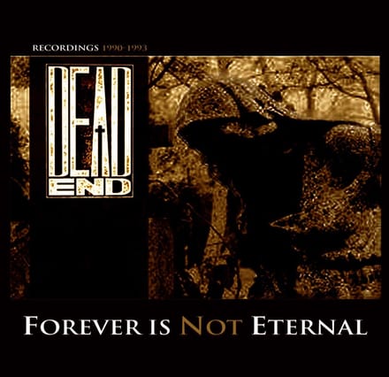 Dead End - Forever Is Not Eternal (CD) (Limited Deluxe Edition)