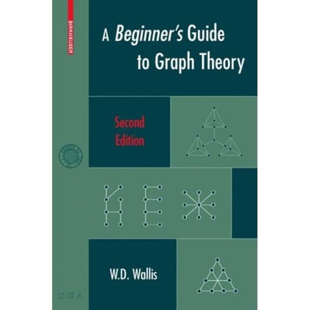A Beginner's Guide To Graph Theory - Wallis, W. D.