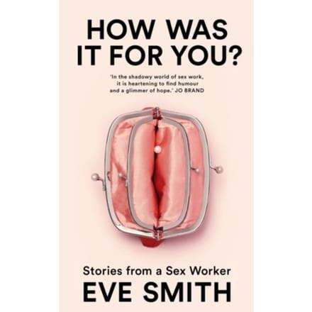 How Was It For You? - Smith, Eve
