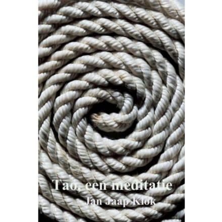 Tao, Een Meditatie - Jan Jaap Klok