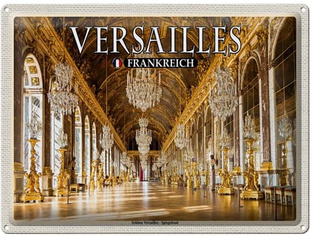 Blechschild Reise 40x30cm Versailles Frankreich Schloss von Innen