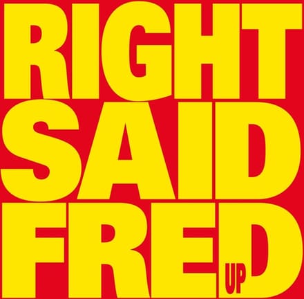 Up - Right Said Fred