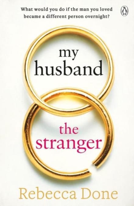 My Husband The Stranger - Rebecca Done