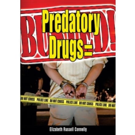 Predatory Drugs Busted - Connelly, Elizabeth Russell