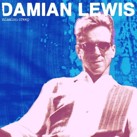 Damian Lewis - Mission Creep (CD)